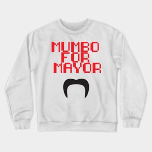 Mumbo for Mayor! Crewneck Sweatshirt